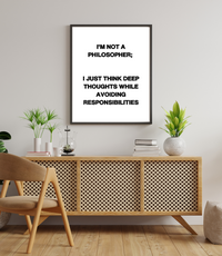 "I'm not a Philosopher" - Printable Wall Poster